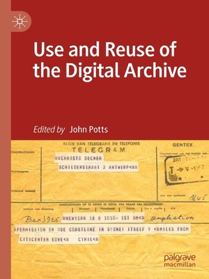 cover image of Use and Reuse of the Digital Archive